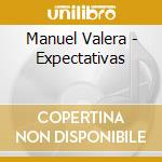Manuel Valera - Expectativas cd musicale di Manuel Valera