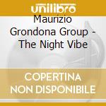 Maurizio Grondona Group - The Night Vibe cd