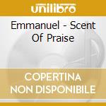 Emmanuel - Scent Of Praise cd