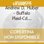 Andrew D. Huber - Buffalo Plaid-Cd Single cd