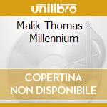 Malik Thomas - Millennium cd