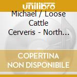 Michael / Loose Cattle Cerveris - North Of Houston: Live At 54 Below cd