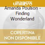 Amanda Poulson - Finding Wonderland