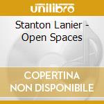 Stanton Lanier - Open Spaces cd