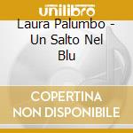 Laura Palumbo - Un Salto Nel Blu cd