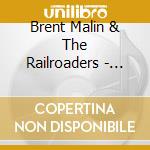 Brent Malin & The Railroaders - Two Trees cd