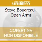 Steve Boudreau - Open Arms cd