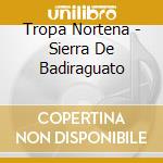Tropa Nortena - Sierra De Badiraguato cd