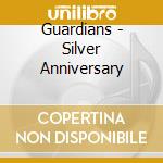 Guardians - Silver Anniversary cd