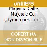 Majestic Call - Majestic Call (Hymntunes For Trumpet And Organ) cd
