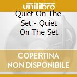 Quiet On The Set - Quiet On The Set cd
