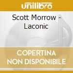 Scott Morrow - Laconic cd