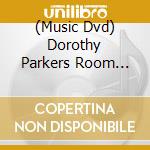 (Music Dvd) Dorothy Parkers Room Rnough For Two-The Movie - Dorothy Parkers Room Rnough For Two-The Movie cd