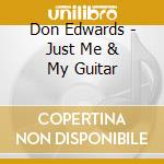 Don Edwards - Just Me & My Guitar cd