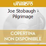 Joe Stobaugh - Pilgrimage cd