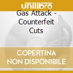 Gas Attack - Counterfeit Cuts cd