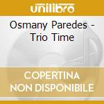 Osmany Paredes - Trio Time cd