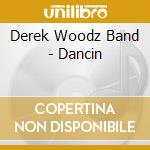 Derek Woodz Band - Dancin cd