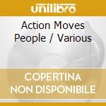 Action Moves People / Various cd