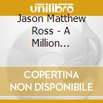 Jason Matthew Ross - A Million Reasons cd