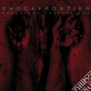 Shock Frontier - Mancuerda Confessions cd musicale di Frontier Shock