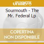 Sourmouth - The Mr. Federal Lp cd