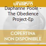 Daphanne Poole - The Obedience Project-Ep cd musicale di Daphanne Poole