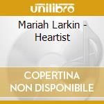 Mariah Larkin - Heartist cd