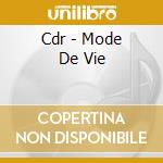 Cdr - Mode De Vie cd