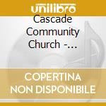 Cascade Community Church - Glorious