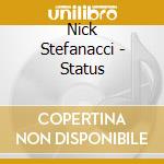 Nick Stefanacci - Status cd