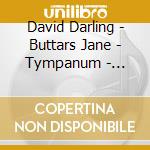 David Darling - Buttars Jane - Tympanum - Improvisations In Th Emoment cd