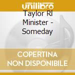 Taylor Rl Minister - Someday