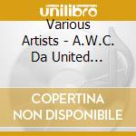 Various Artists - A.W.C. Da United Underworld: Compilation, Vol. 2 cd