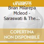 Brian Milarepa Mcleod - Saraswati & The Silent Strings cd