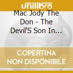 Mac Jody The Don - The Devil'S Son In Law cd