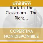 Rock In The Classroom - The Right Hemisphere (Remastered) cd