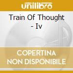 Train Of Thought - Iv cd musicale di Train Of Thought