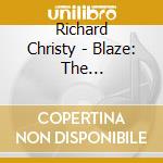 Richard Christy - Blaze: The Soundtrack, Volume Ii cd musicale di Richard Christy