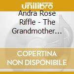 Andra Rose Riffle - The Grandmother Tree cd