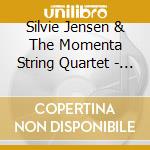 Silvie Jensen & The Momenta String Quartet - Anne Neikirk: Years Later cd