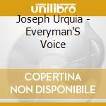 Joseph Urquia - Everyman'S Voice cd