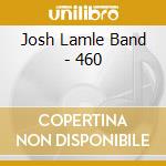 Josh Lamle Band - 460 cd