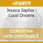 Jessica Saphia - Lucid Dreams cd