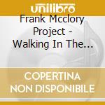Frank Mcclory Project - Walking In The Shadows Of Greatness cd