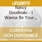 Nancy Goudinaki - I Wanna Be Your Star