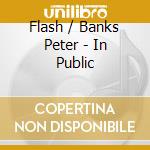Flash / Banks Peter - In Public cd