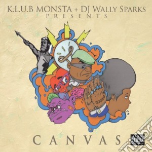 K.L.U.B. Monsta Presents Canvas / Various cd musicale di K.L.U.B. Monsta