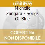 Michelle Zangara - Songs Of Blue cd