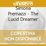 Simona Premazzi - The Lucid Dreamer cd